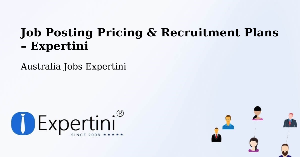 Job Posting Pricing & Recruitment Plans – Oak Park - Oak Park, Australia Jobs Expertini
